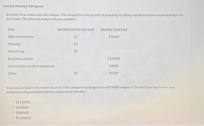  Current Attempt in Progress Bramble Corp. makes and sells widgets. The
