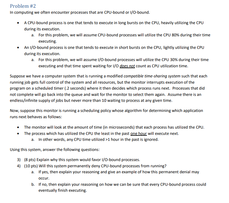  Problem \#2 In computing we often encounter processes that are CPU-bound