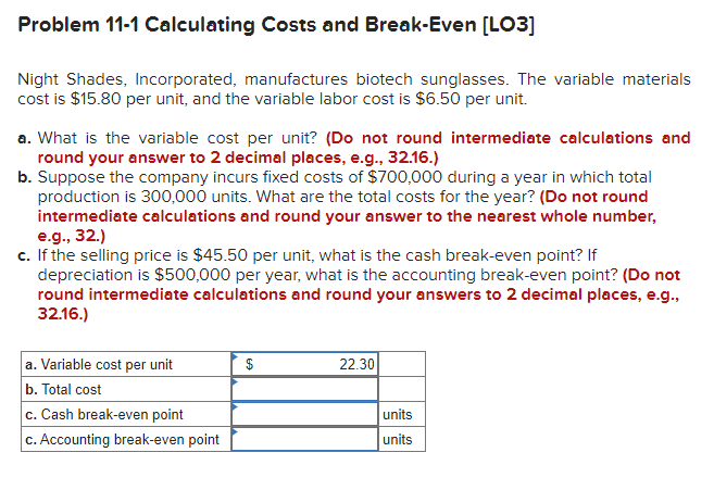  Problem 11-1 Calculating Costs and Break-Even [LO3] Night Shades, Incorporated, manufactures