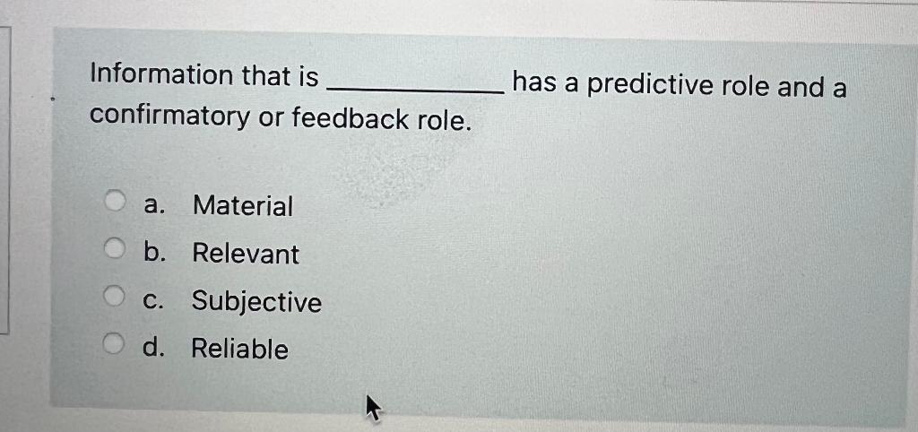  Information that is has a predictive role and a confirmatory or