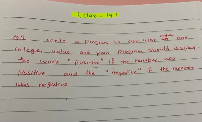c++ (class - 14 1 Q1: write one a Program to Integer