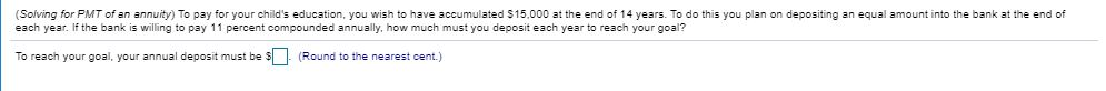 must Lisa's annual deposit be? The amount of Lisa's annual deposit must