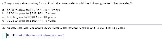 $13.000 in 9 years. Kirk currently has $4,490 to invest. What annual