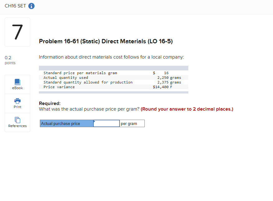  Problem 16-61 (Static) Direct Materials (LO 16-5) Information about direct materials