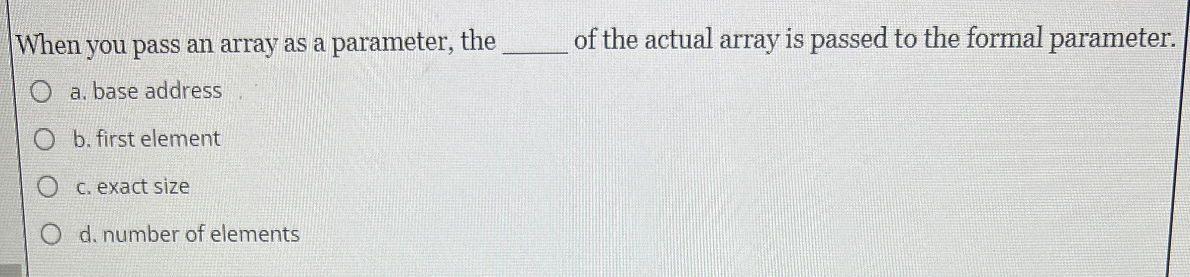  When you pass an array as a parameter, the q, of