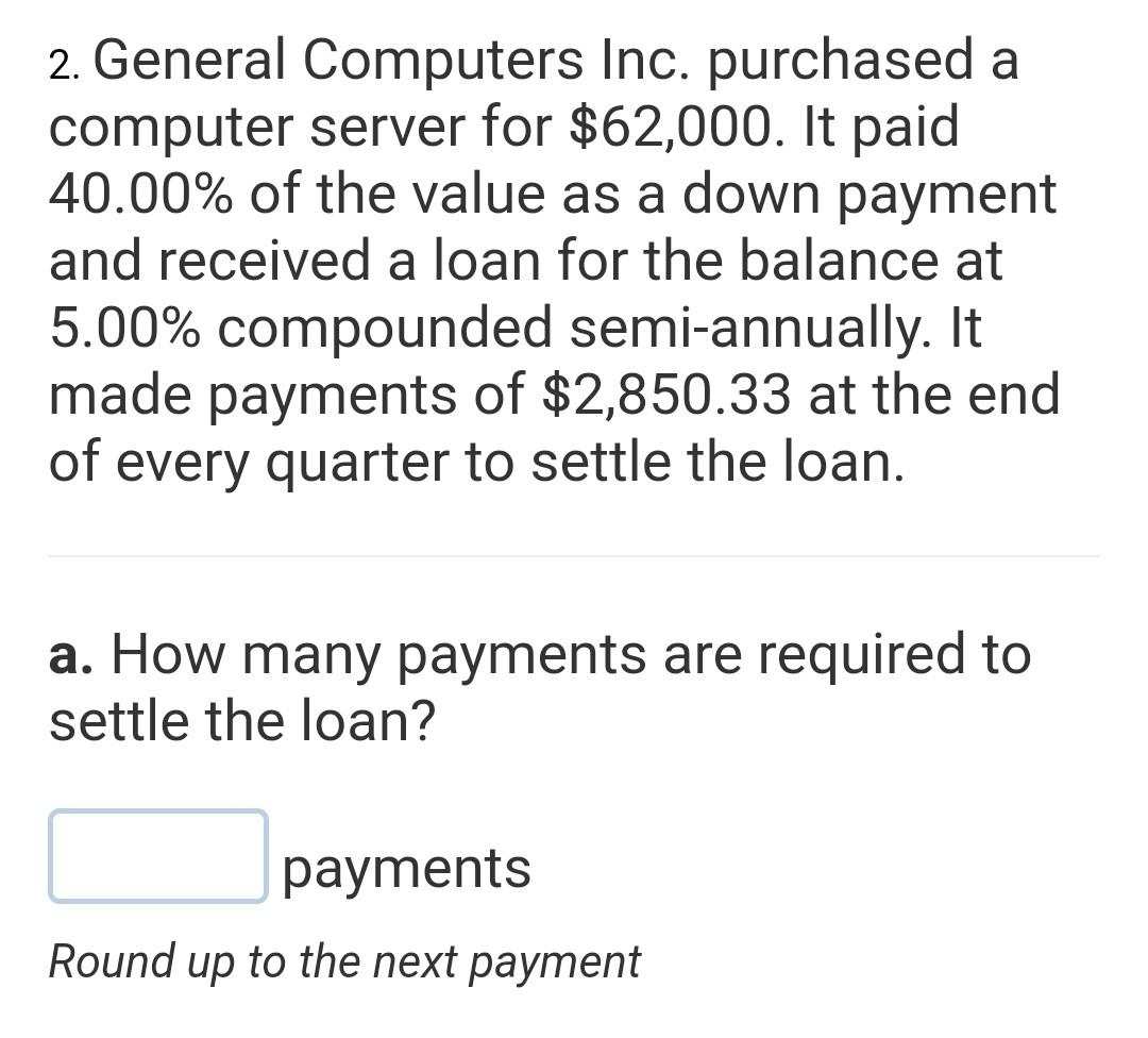 2. General Computers Inc. purchased a computer server for $62,000. It
