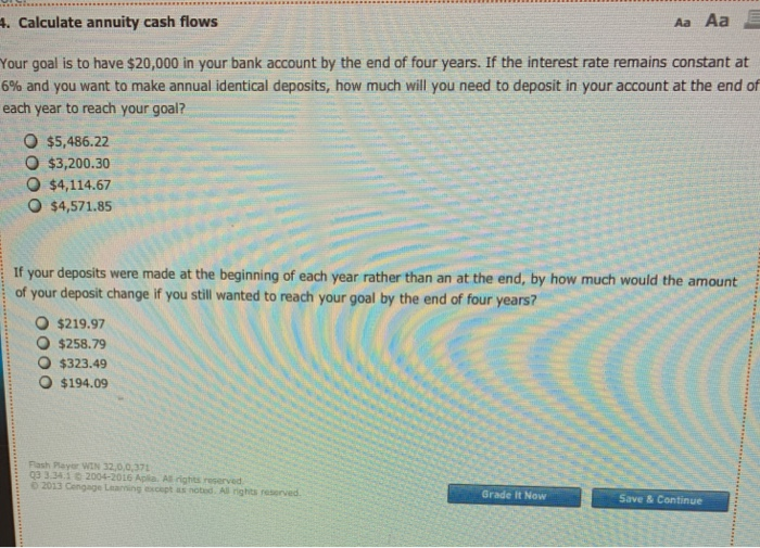  4. Calculate annuity cash flows Aa Aa E Your goal is