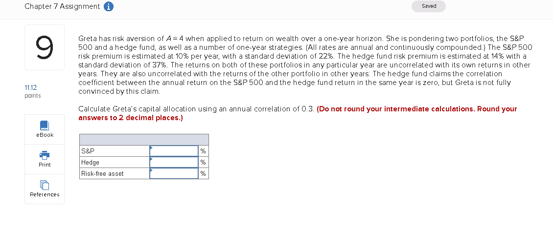  Greta has risk aversion of A=4 when applied to return on
