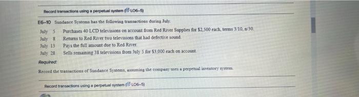  Record transactions using a perpetual system (106-5) E6-10 Sundance Systems has
