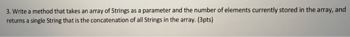  Java question 3. Write a method that takes an array of