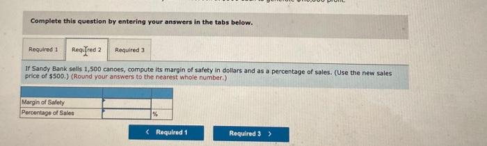 Calculating Margin of Safety, Target Profit (LO 6-1, 6-2, 6-3, 6-4) Sandy