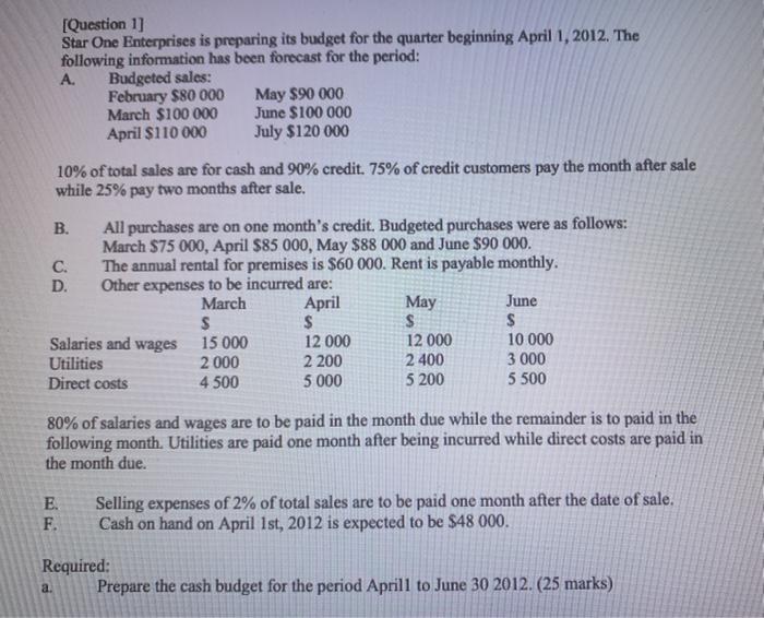  [Question 1] Star One Enterprises is preparing its budget for the