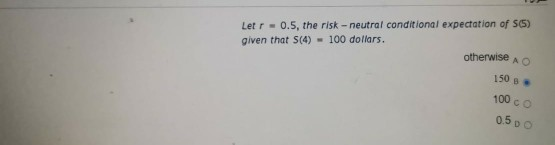 multiple choice questions I only need the answer Letr = 0.5,