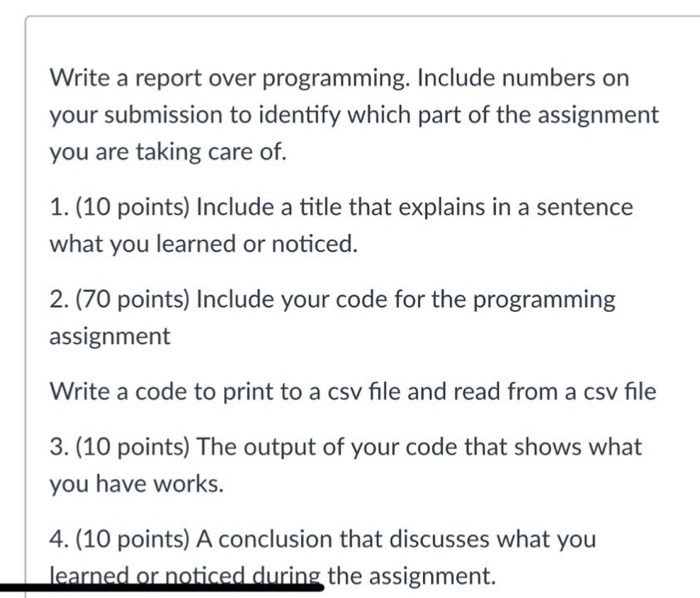  Use C Language. Write a report over programming. Include numbers on