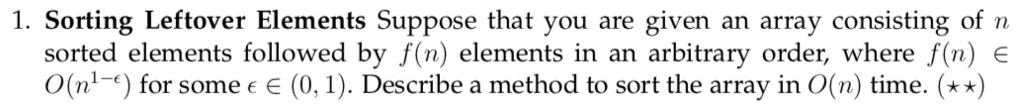 Sortling Leftover Elements. Please provide an analysis in addition to the psuedocode