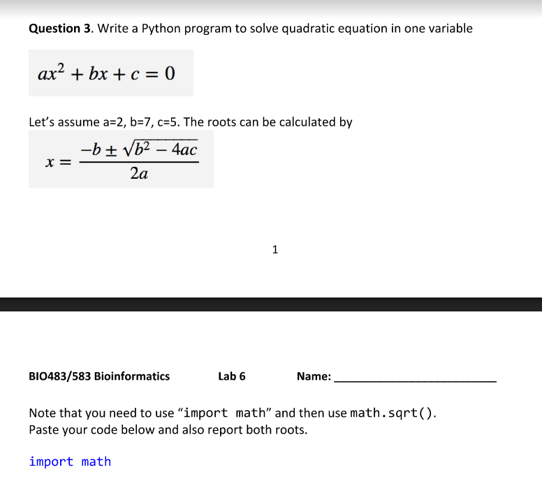  Question 3. Write a Python program to solve quadratic equation in