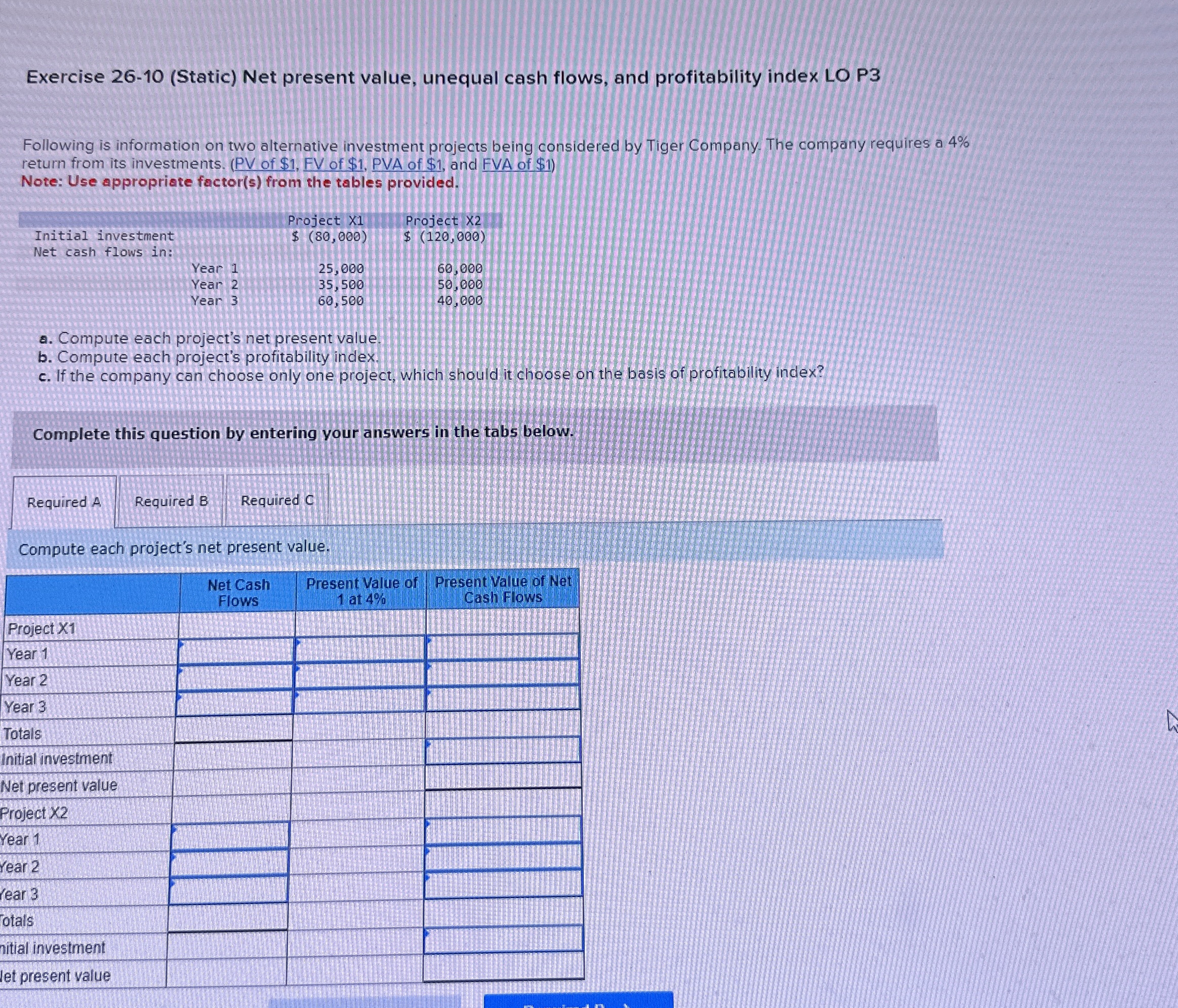  Exercise 26-10(Static) Net present value, unequal cash flows, and profitability index