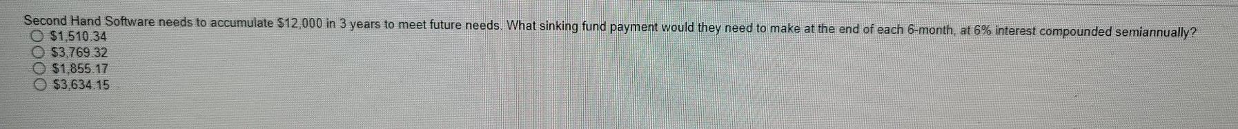  Second Hand Software needs to accumulate $12,000 in 3 years to