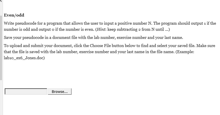  Even/odd Write pseudocode for a program that allows the user to
