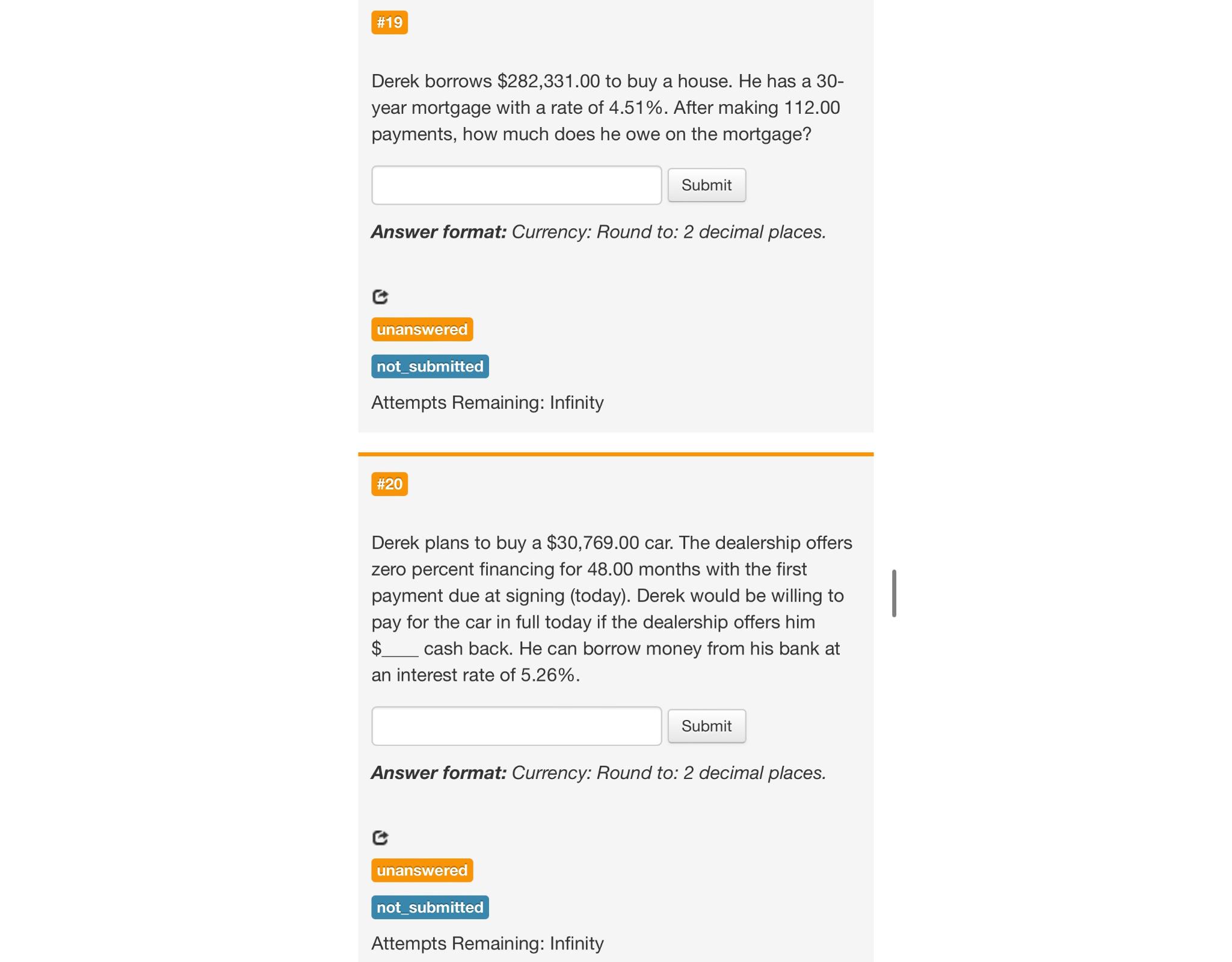  #19 Derek borrows $282,331.00 to buy a house. He has a