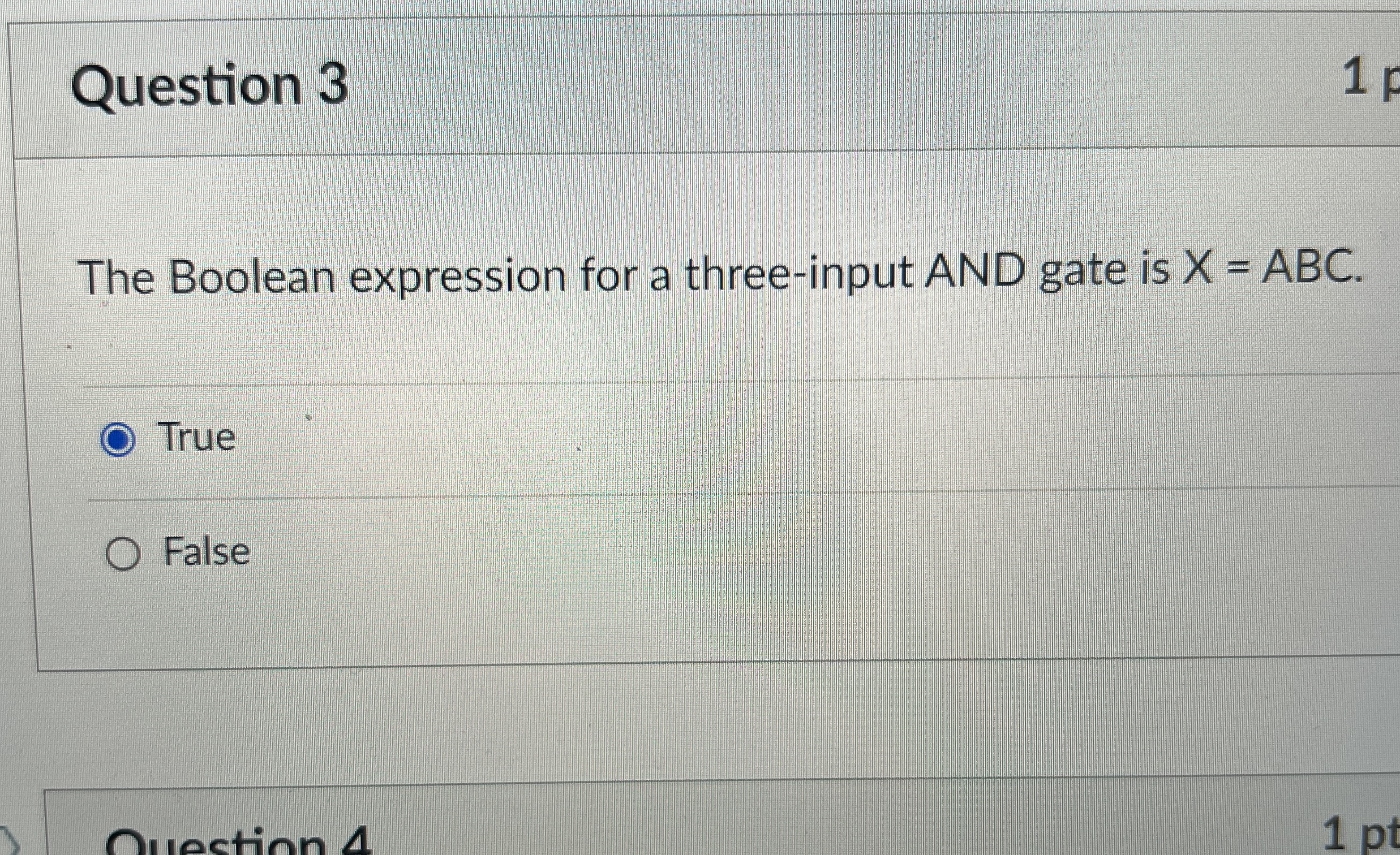  Question 3 The Boolean expression for a three-input AND gate is