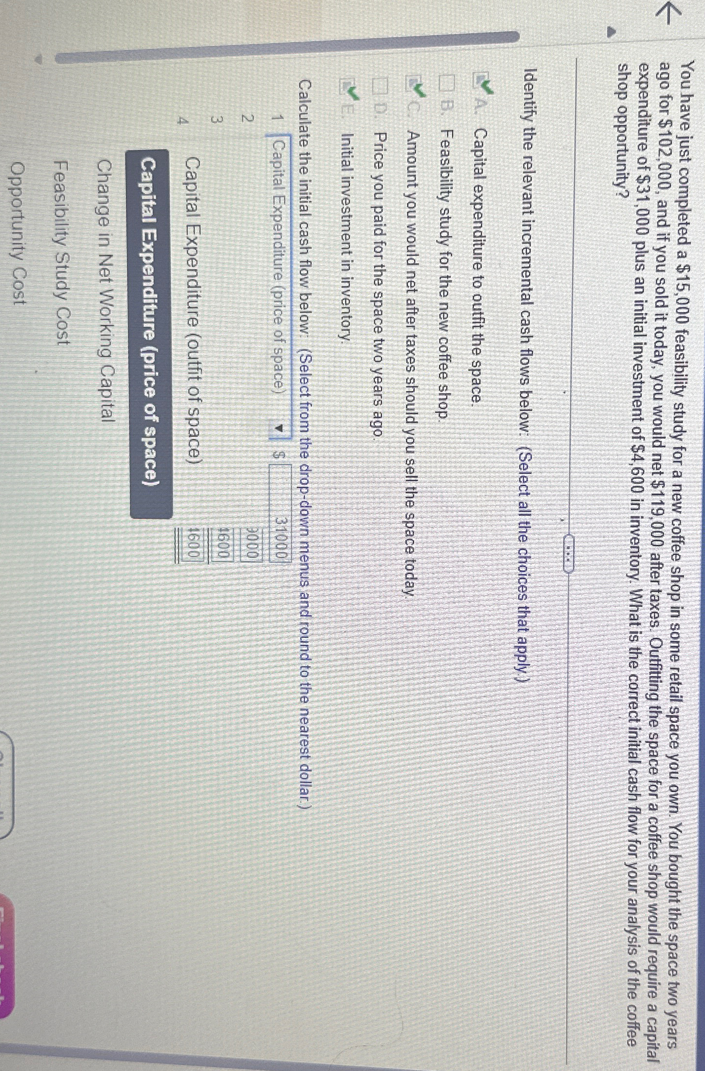  You have just completed a $15,000 feasibility study for a new