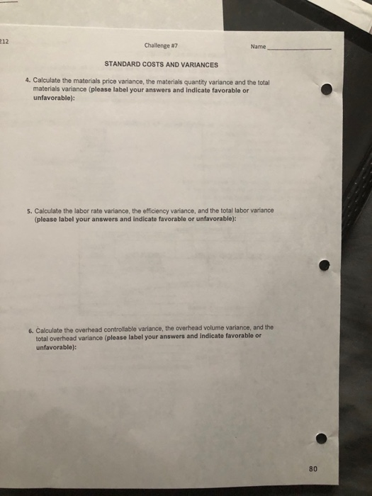 #7 STANDARD COSTS AND VARIANCES Name Nakky Company produces widgets. In the