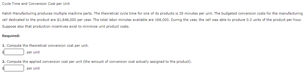 Cycle Time and Conversion Cost per Unit Suppose also that production