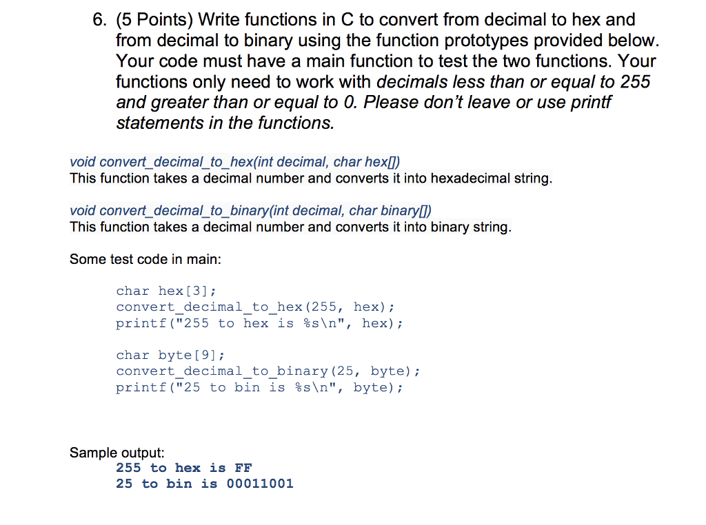 6. (5 Points) Write functions in C to convert from decimal