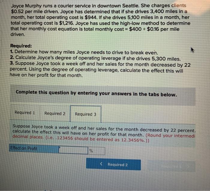 Joyce Murphy runs a courier service in downtown Seattle. She charges clients