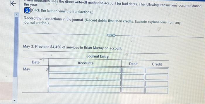  KK Wusthes uses the direct write-off method to account for bad