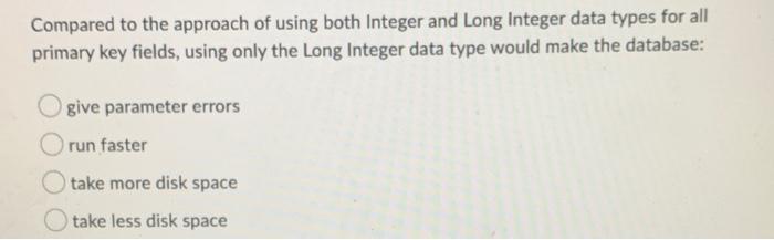  Compared to the approach of using both Integer and Long Integer