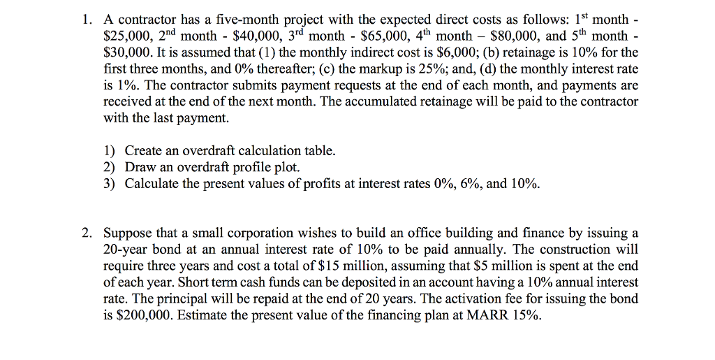  A contractor has a five-month project with the expected direct costs