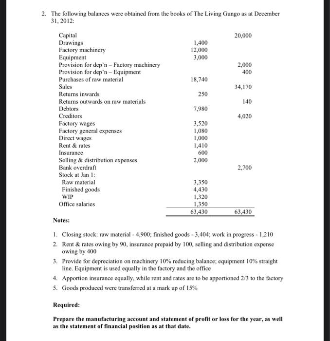 do in a table please 2. The following balances were obtained from
