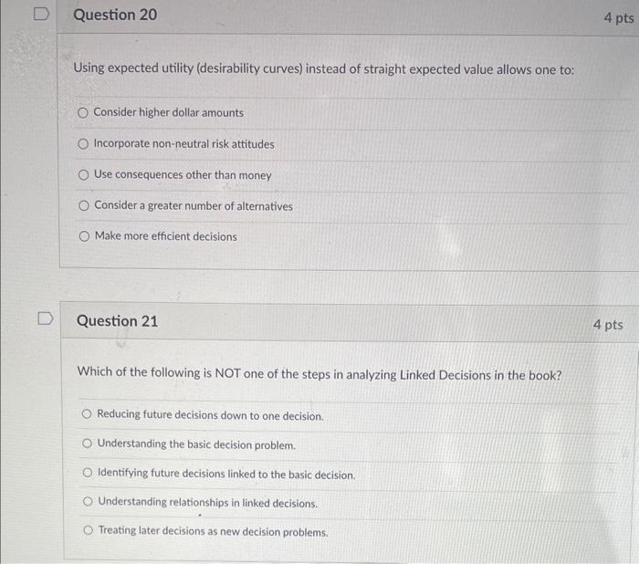  Using expected utility (desirability curves) instead of straight expected value allows