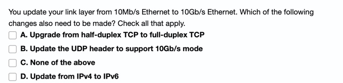 A. The network layer B. The transport layer OC. The transport layer
