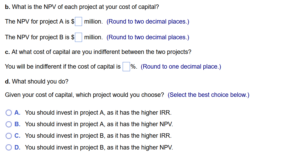 one. Your cost of capital is 11.2%. The cash flows for the