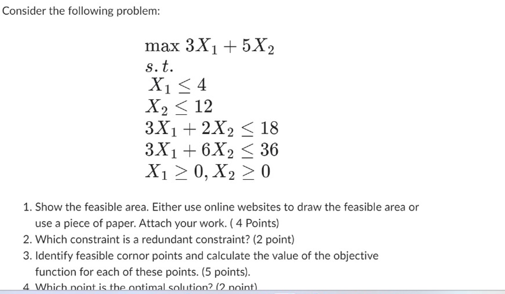  Consider the following problem: max3x1+5x2 s.t. x14 x212 3x1+2x218 3x1+6x236 x10,x20