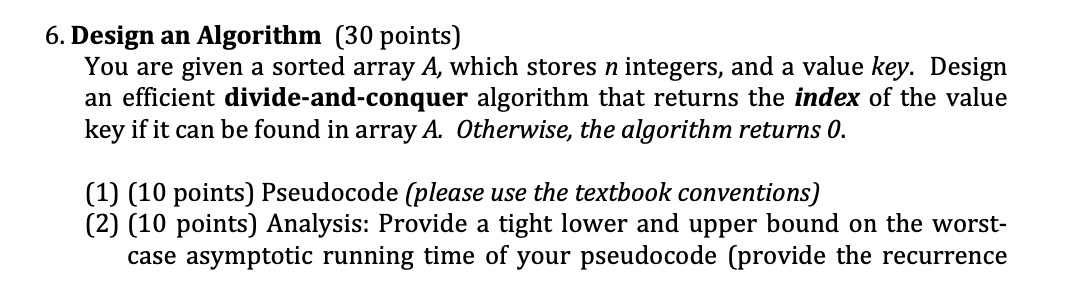 Analysis of Algorithm course Please print or write neatly 6. Design an
