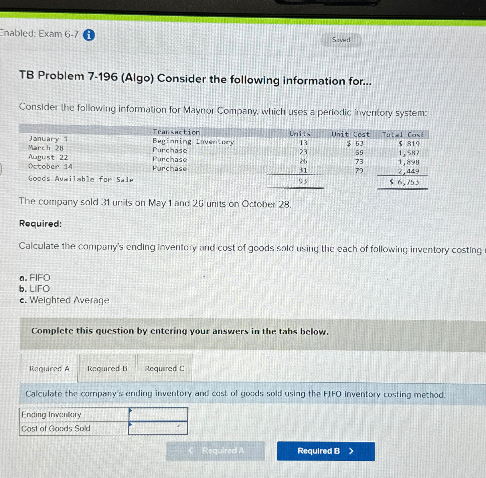  Enabled: Exam 6-7 Saved TB Problem 7-196(Algo) Consider the following information