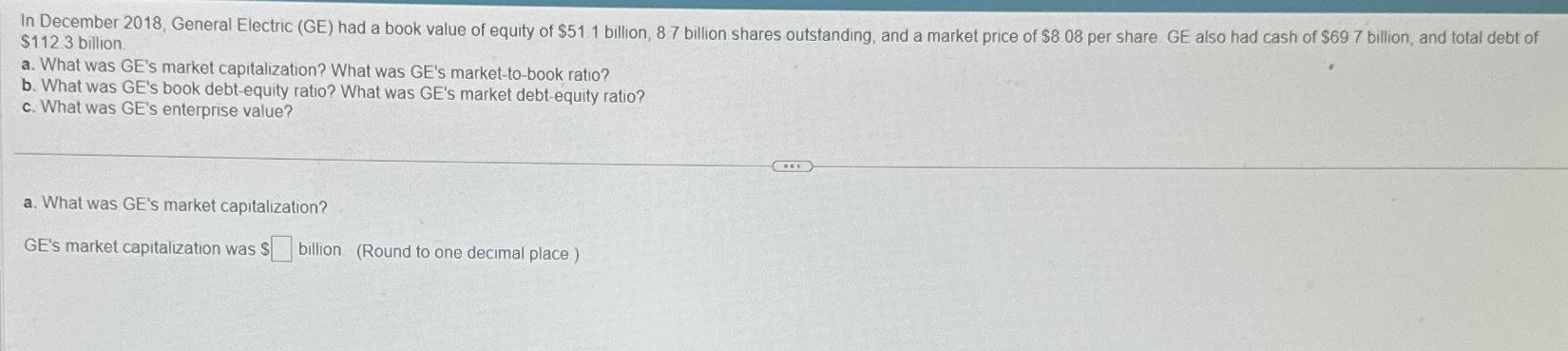  In December 2018, General Electric (GE) had a book value of