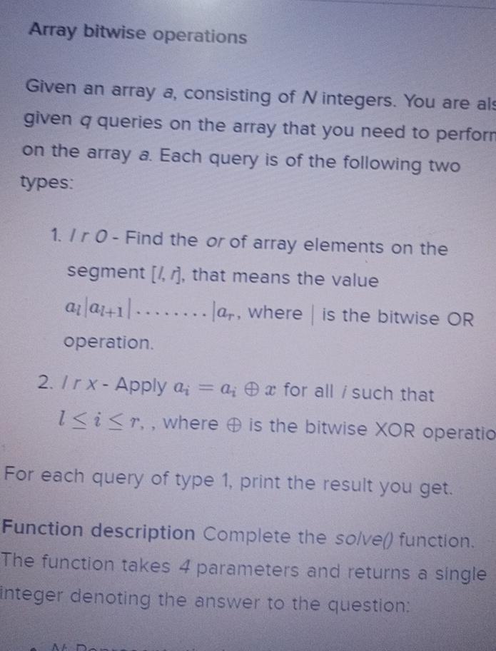  Array bitwise operations Given an array a, consisting of N integers.