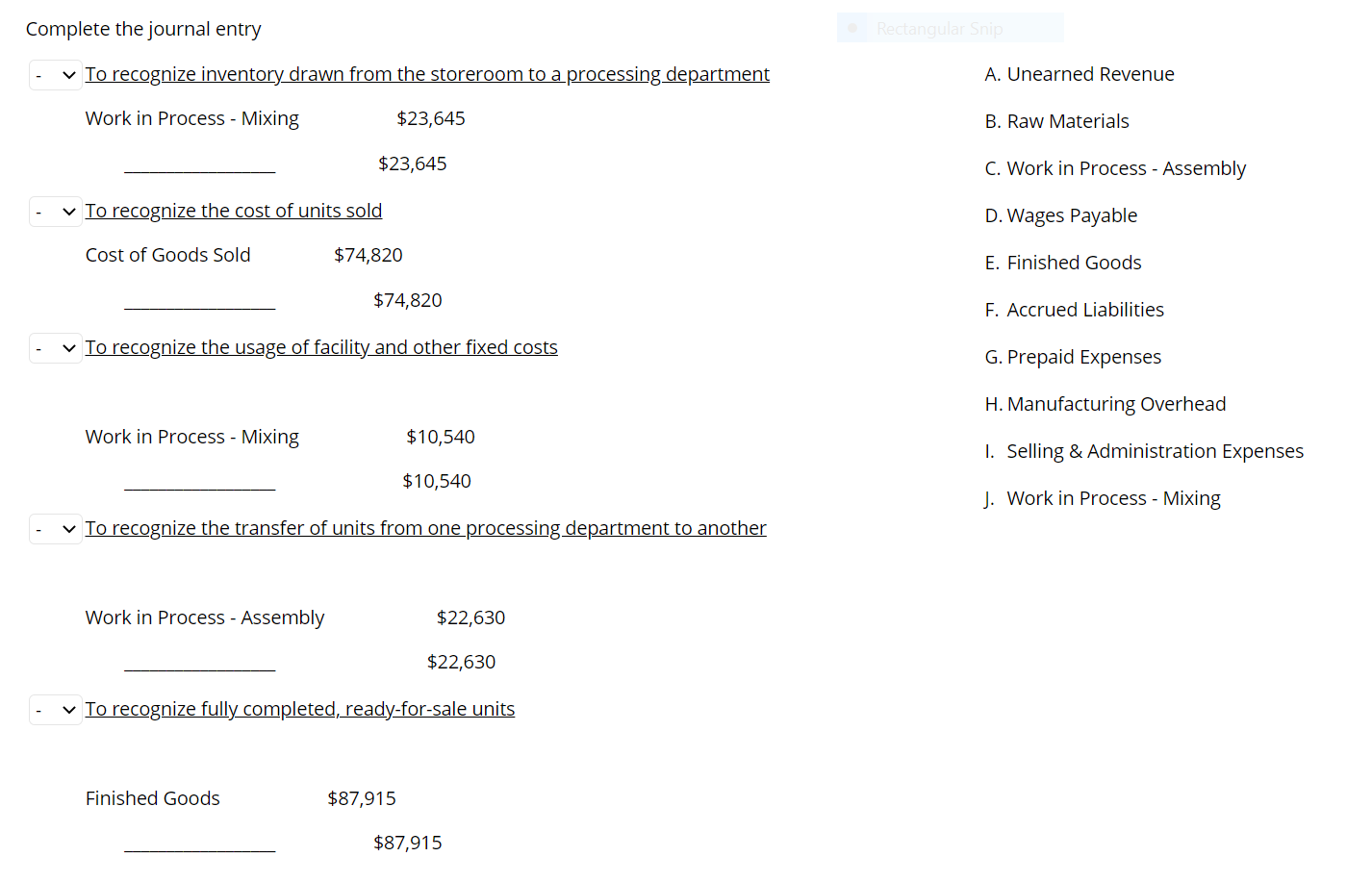 Complete the journal entry O Rectangular Snip To recognize inventory drawn