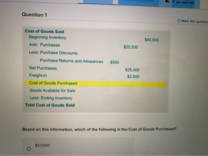  If you need help Question 1 O Mark this questior $40,500