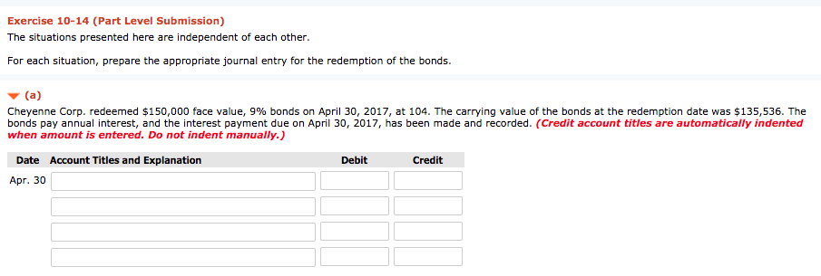 Exercise 10-14 (Part Level Submission) The situations presented here are independent