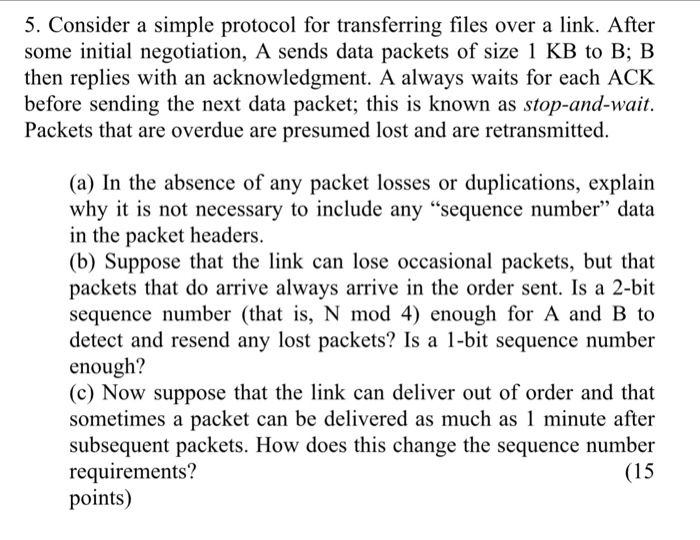  5. Consider a simple protocol for transferring files over a link.