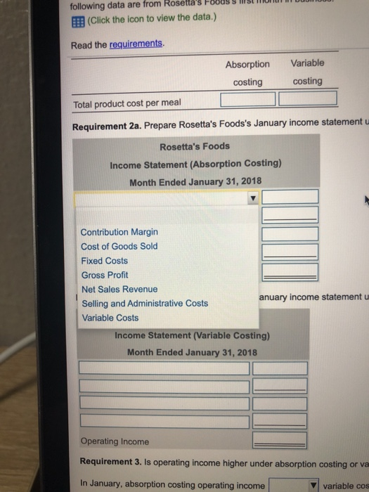 using: a. absorption costing b. variable costing 3. Is operating income higher