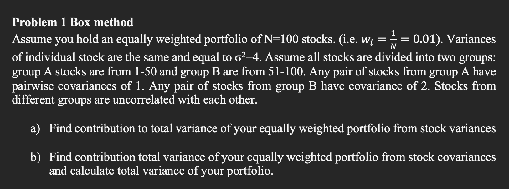 Problem 1 Box method Assume you hold an equally weighted portfolio