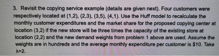  3. Revisit the copying service example (details are given next). Four