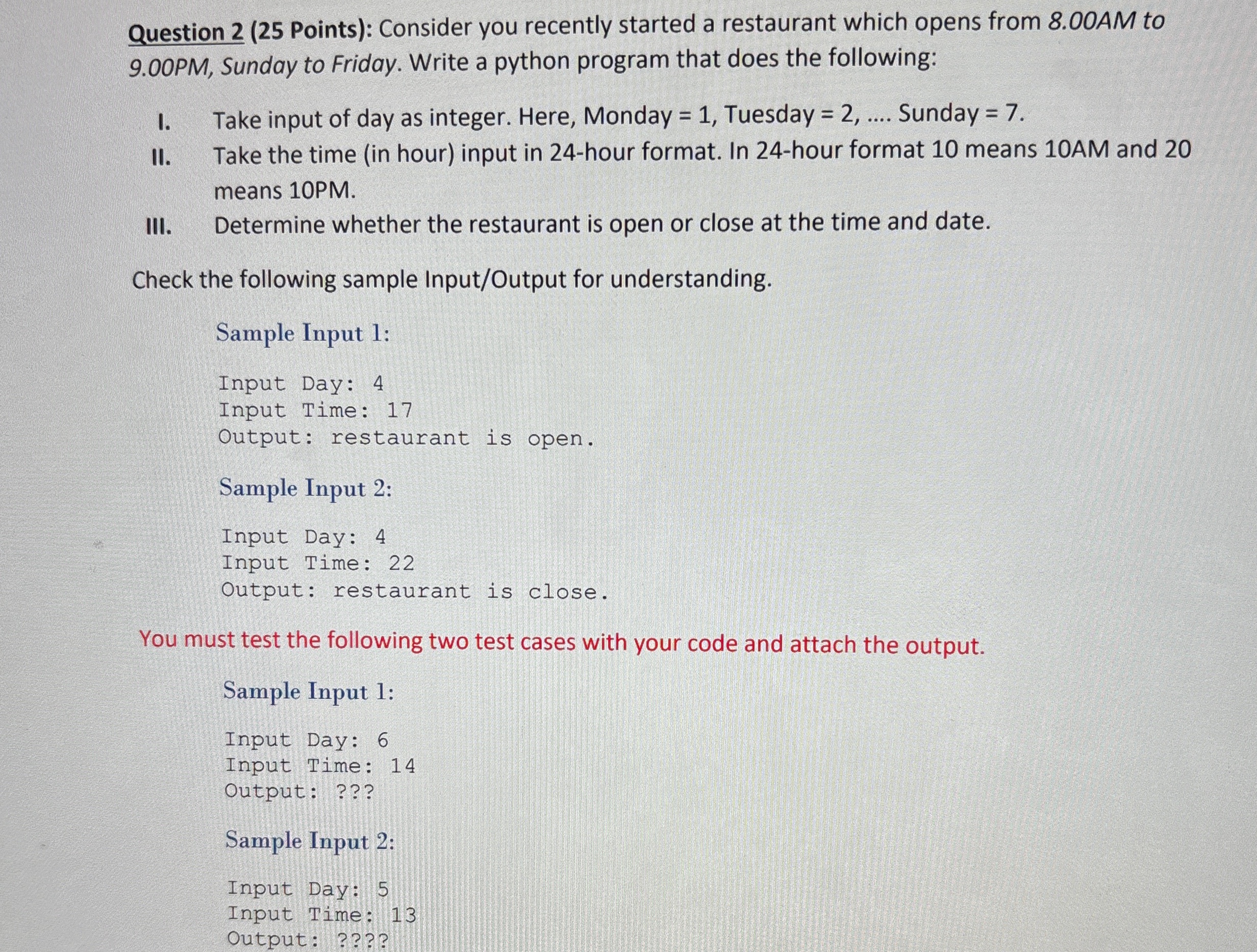  Question 2(25 Points): Consider you recently started a restaurant which opens